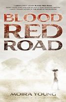 Blood Red Road (Book One in the Dustlands Trilogy)