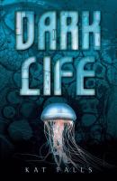 Dark Life (Book One in the Dark Life Series)