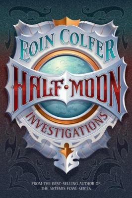 Reviews by You: Half Moon Investigations by Eoin Colfer
