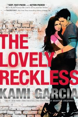 Review by You: The Lovely Reckless by Kami Garcia