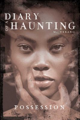 Diary of a Haunting: Possession by M. Verano