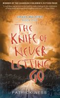 The Knife of Never Letting Go (Book One in the Chaos Walking Trilogy)