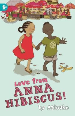 Anna Hibiscus – Books 5 – 8 – by Atinuke