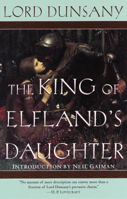 The King of Elfland’s Daughter by Lord Dunsany