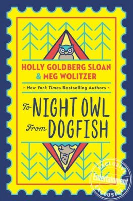 To Night Owl from Dogfish by Holly Goldberg Sloan and Meg Wolitzer