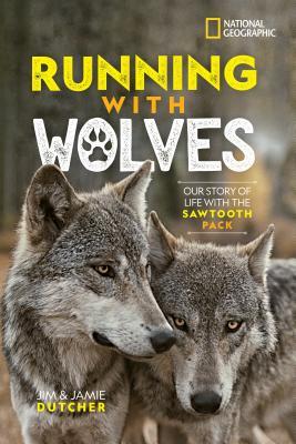 Running with Wolves: The story of life with the Sawtooth Pack