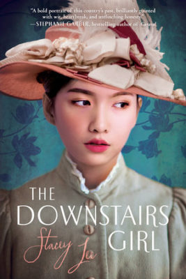 The Downstairs Girl by Stacy Lee