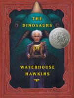 The Dinosaurs of Waterhouse Hawkins: An Illuminating History of Mr. Waterhouse Hawkins, Artist and Lecturer