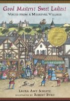 Good Masters! Sweet Ladies!: Voices from a Medieval Village