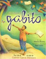 My Name Is Gabito: The Life of Gabriel García Márquez 