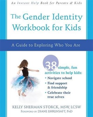 The  Gender Identity Workbook for Kids: A Guide To Exploring Who You Are