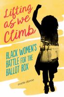 Lifting As We Climb: Black Women's Battle for the Ballot Box