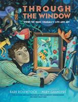 Through the Window: Views of Marc Chagall's Life