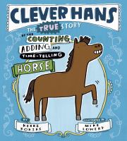 Clever Hans: The True Story of the Counting, Adding and Time-Telling Horse