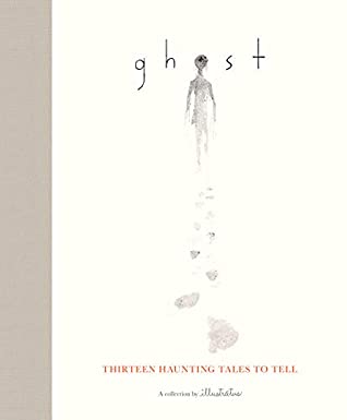 Ghost: Thirteen Haunting Tales To Tell