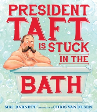 President Taft is Stuck in the Bath!