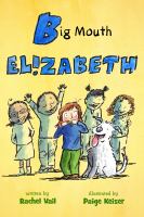Big Mouth Elizabeth: An A Is for Elizabeth Book