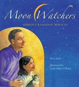 Moon Watchers:  Shirin’s Ramadan Miracle