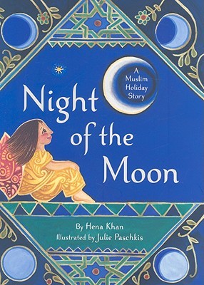 Night of the New Moon: A Muslim Holiday Story