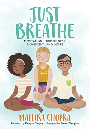 Just Breathe: Meditation, Mindfulness, Movement, and More 