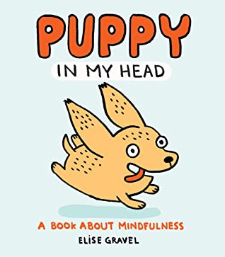 Puppy in My Head: A Book About Mindfulness