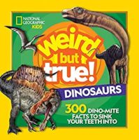Dinosaurs: 300 Dino-mite Facts to Sink Your Teeth Into 
