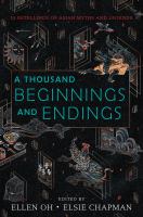 A thousand beginnings and endings : 15 retellings of Asian myths and legends