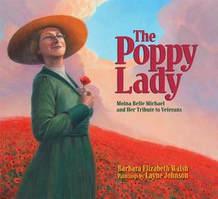 The Poppy Lady : Moina Belle Michael and her Tribute to Veterans