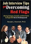 Job interview tips for overcoming red flags: winning strategies, examples, and short stories for people with not-so-hot backgrounds