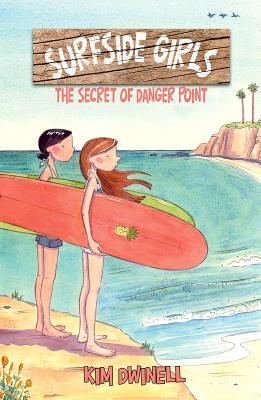 Surfside Girls:  The Secret of Danger Point