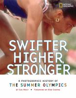 Swifter, Higher, Stronger: A Photographic History of the Summer Olympics