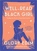 Well-read Black Girl : finding our stories, discovering ourselves