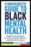 The Unapologetic Guide to Black Mental Health 