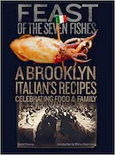 Feast of the Seven Fishes : a Brooklyn Italian's recipes celebrating food & family