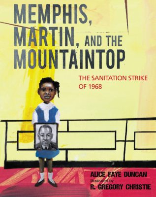 Memphis, Martin, and the Mountaintop : the sanitation strike of 1968