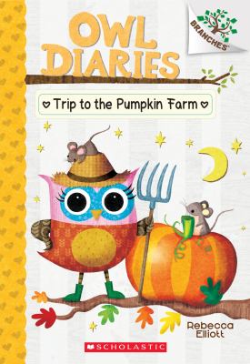 Owl Diaries 11:  Trip to the pumpkin farm 