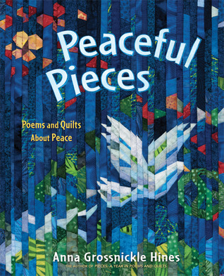 Peaceful Pieces Poems and Quilts about Peace