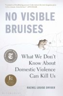 No visible bruises: What we don't know about domestic violence can kill us