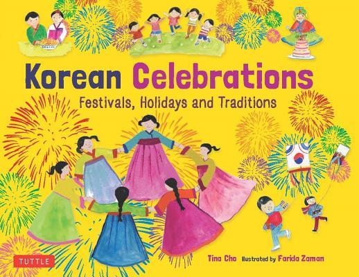 Korean Celebrations:  Festivals, Holidays and Traditions