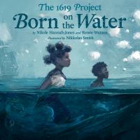 Born on the Water (The 1619 Project)