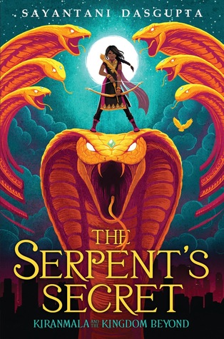 The Serpent's Secret (Kiranmala and the Kingdom Beyond #1) 