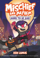 Mischief and Mayhem (Born to Be Bad)