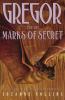 Gregor and the Marks of Secret - Underland Chronicles Book 4