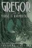Gregor and the Curse of the Warmbloods - Underland Chronicles Book 3