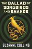 The Ballad of Songbirds and Snakes  - Hunger Games Series Book 0
