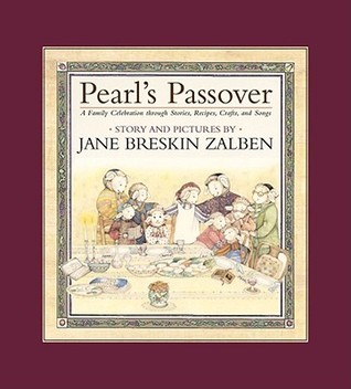 Pearl's Passover: A Family Celebration through Stories, Recipes, Crafts and Songs