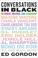 Conversations in black : on power, politics, and leadership 