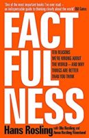 Factfulness : ten reasons we're wrong about the world--and why things are better than you think  