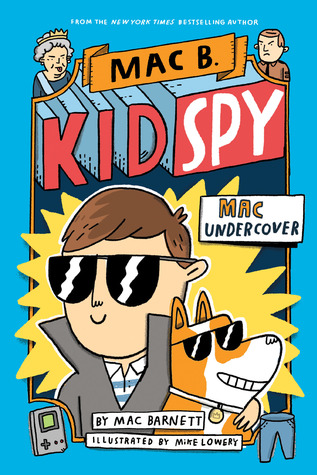Mac B Kid Spy: Mac Undercover  