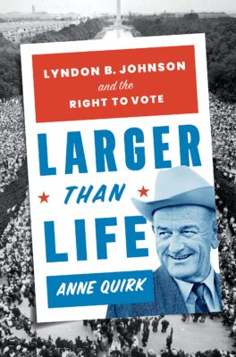 Larger than Life:  Lyndon B. Johnson and the Right to Vote